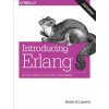 Introducing Erlang, 2e (Simon St.Laurent)(Brožovaná) Introducing Erlang, 2e (Simon St.Laurent)(Brožovaná)