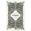 Utopia - Thomas More Utopia - Thomas More
