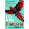 Euphoria - Lily King Euphoria - Lily King
