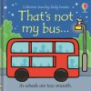 That's not my bus... That's not my bus...