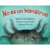 No es un monstruo - Claudia Guadalupe Martinez, Laura Gonzalez No es un monstruo - Claudia Guadalupe Martinez, Laura Gonzalez