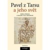 Pavel z Tarsu a jeho svět - Mireia Ryšková Pavel z Tarsu a jeho svět - Mireia Ryšková
