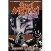 Živí mrtví 8: Zrozeni k utrpení - Robert Kirkman Živí mrtví 8: Zrozeni k utrpení - Robert Kirkman