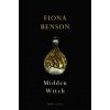 Midden Witch - Fiona Benson Midden Witch - Fiona Benson