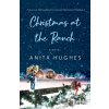 Christmas at the Ranch - Anita Hughes Christmas at the Ranch - Anita Hughes