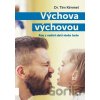 Výchova výchovou - Tim Kimmel Výchova výchovou - Tim Kimmel