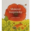Makové rozprávky - Mihalik Ladislav Makové rozprávky - Mihalik Ladislav