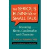 Serious Business of Small Talk Serious Business of Small Talk