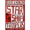 Starship Troopers - A. Robert Heinlein Starship Troopers - A. Robert Heinlein