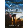 William the Conqueror William the Conqueror