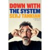 Down with the System - Serj Tankian Down with the System - Serj Tankian