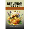 Bee Venom Therapy Bee Venom, Its Nature, and Its Effect on Arthritic and Rheumatoid Conditions Bee Venom Therapy Bee Venom, Its Nature, and Its Effect on Arthritic and Rheumatoid Conditions