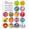Slovo, slovíčko, otevři se maličko - Michal Černík, Alena Schulzová Slovo, slovíčko, otevři se maličko - Michal Černík, Alena Schulzová