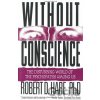 Without Conscience - Robert D. Hare Without Conscience - Robert D. Hare