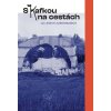 S Kafkou na cestách (Jan Jindra, Judita Matyášová) S Kafkou na cestách (Jan Jindra, Judita Matyášová)