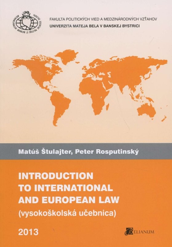 Introduction to international and european law - Matúš Štulajter, Peter Rosputin
