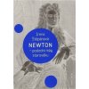 Newton, poslední mág starověku, Štěpánová Irena, 2012 Newton, poslední mág starověku, Štěpánová Irena, 2012