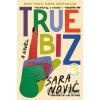 True Biz - Sara Novic True Biz - Sara Novic