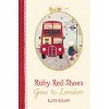 Ruby Red Shoes Goes To London Ruby Red Shoes Goes To London