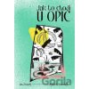 Jak to chodí u opic - Vojtěch Novotný, Jan Zrzavý Jak to chodí u opic - Vojtěch Novotný, Jan Zrzavý