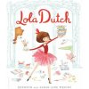 Lola Dutch Lola Dutch