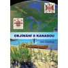 Objímání s Kanadou - Jan Soukup Objímání s Kanadou - Jan Soukup