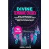 Divine Feminine Energy Divine Feminine Energy