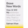 Brave New Words: How AI Will Revolutionize Education (and Why That s Brave New Words: How AI Will Revolutionize Education (and Why That s