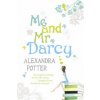 Me and Mr Darcy (Alexandra Potter)(Brožovaná) Me and Mr Darcy (Alexandra Potter)(Brožovaná)