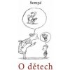 O dětech - Jean-Jacques Sempé O dětech - Jean-Jacques Sempé