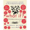 What If? Tenth Anniversary Edition What If? Tenth Anniversary Edition