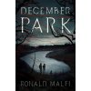 December Park (Ronald Malfi)(Brožovaná) December Park (Ronald Malfi)(Brožovaná)