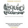 Liquid Leadership (D Hughes)(Brožovaná) Liquid Leadership (D Hughes)(Brožovaná)