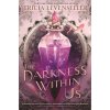 The Darkness Within Us The Darkness Within Us