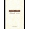 Filosofie a víra 2.rozšírené vydanie - Ladislav Hejdánek Filosofie a víra 2.rozšírené vydanie - Ladislav Hejdánek