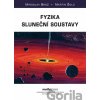 Fyzika sluneční soustavy - Miroslav Brož, Martin Šolc Fyzika sluneční soustavy - Miroslav Brož, Martin Šolc