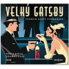 Velký Gatsby - Fitzgerald Francis Scott Velký Gatsby - Fitzgerald Francis Scott