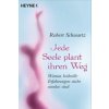 Jede Seele plant ihren Weg (Robert Schwartz,Manfred Miethe)(Brožovaná) Jede Seele plant ihren Weg (Robert Schwartz,Manfred Miethe)(Brožovaná)