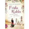 Frida Kahlo und die Farben des Lebens Frida Kahlo und die Farben des Lebens