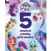 My Little Pony - 5 minutové pohádky před usnutím (kolektív) My Little Pony - 5 minutové pohádky před usnutím (kolektív)