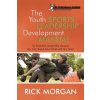 The Youth Sports Leadership Development Manual: Six Essential Leadership Lessons You Can Teach Your Child with Any Sport (Capt Rick Morgan)() The Youth Sports Leadership Development Manual: Six Essential Leadership Lessons You Can Teach Your Child with Any Sport (Capt Rick Morgan)()