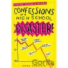 Confessions of a High School Disaster - Emma Chastain Confessions of a High School Disaster - Emma Chastain