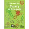 Saláty ze Svatojánu - Eva Francová Saláty ze Svatojánu - Eva Francová