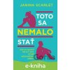 E-kniha Toto sa nemalo stať - Janina Scarlet E-kniha Toto sa nemalo stať - Janina Scarlet