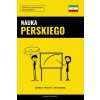Nauka Perskiego - Szybko / Prosto / Skutecznie (Pinhok Languages)(Brožovaná) Nauka Perskiego - Szybko / Prosto / Skutecznie (Pinhok Languages)(Brožovaná)