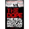 The Dope - Benjamin T Smith The Dope - Benjamin T Smith
