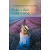 Slnko v duši, nádej v tebe - Agnes Martin-Lugand Slnko v duši, nádej v tebe - Agnes Martin-Lugand