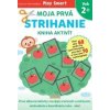 Moja prvá kniha aktivít - Strihanie Moja prvá kniha aktivít - Strihanie