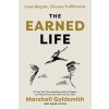 The Earned Life: Lose Regret, Choose Fulfillment (Mark Reiter)(Pevná) The Earned Life: Lose Regret, Choose Fulfillment (Mark Reiter)(Pevná)