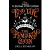 Long Live the Pumpkin Queen Long Live the Pumpkin Queen
